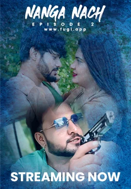  Nanga Nach (2023) UNRATED 720p HEVC Fugi HDRip S01E02 Hot Web Series x265 AAC [250MB] Full Movie Download