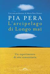 Pia Pera – L’arcipelago di Longo maï (2022)