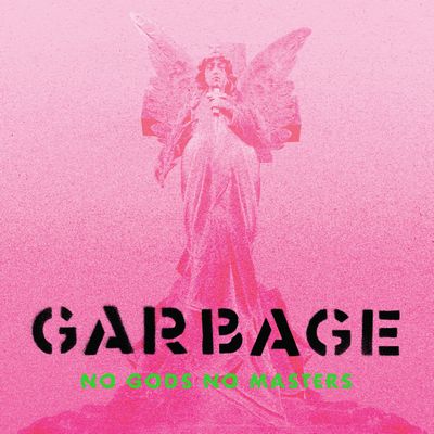 Garbage - No Gods No Masters (2021) [Limited Deluxe Edition, WEB, CD-Quality + Hi-Res]