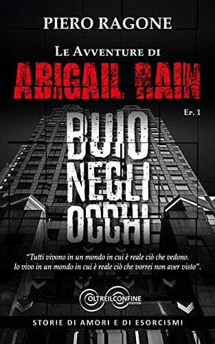 Piero Ragone – Abigail Rain 1.  Buio negli occhi (2020)