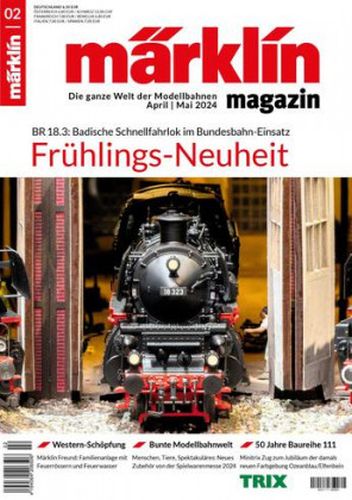 Cover: Märklin Modellbahnen Magazin No 02 2024