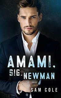 Sam Cole - Amami, Signor Newman (Uomini in giacca e cravatta Vol. 2) (2022)