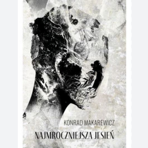 Makarewicz Konrad - Najmroczniejsza jesień