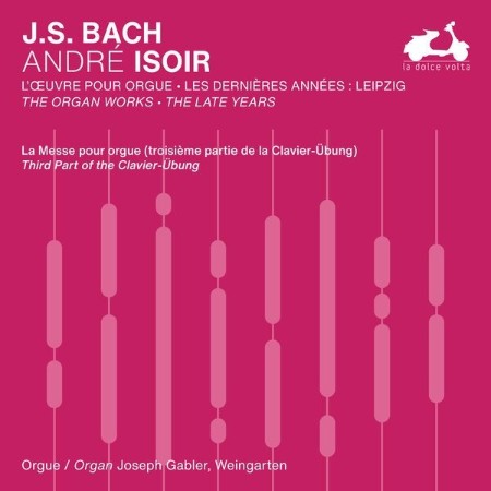 André Isoir - J.S. Bach: The Organ Works, The Late Years, Vol. 1 (2024)