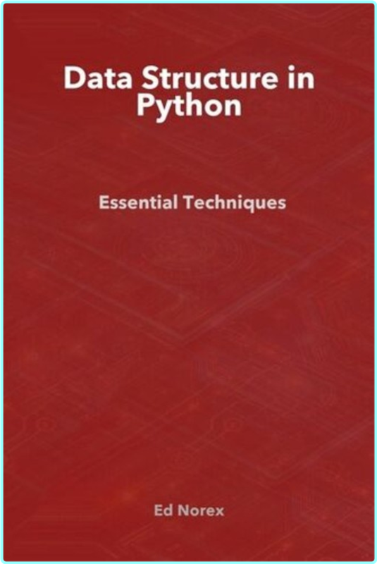Data Structure In Python From Basics To Expert Proficiency (2024) (Smith, William)