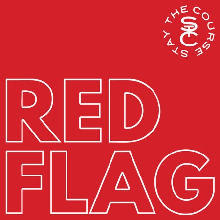 Stay the Course - Red Flag (2025)