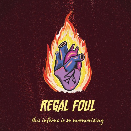 Regal-Foul-This-Inferno-Is-So-Mesmerizin