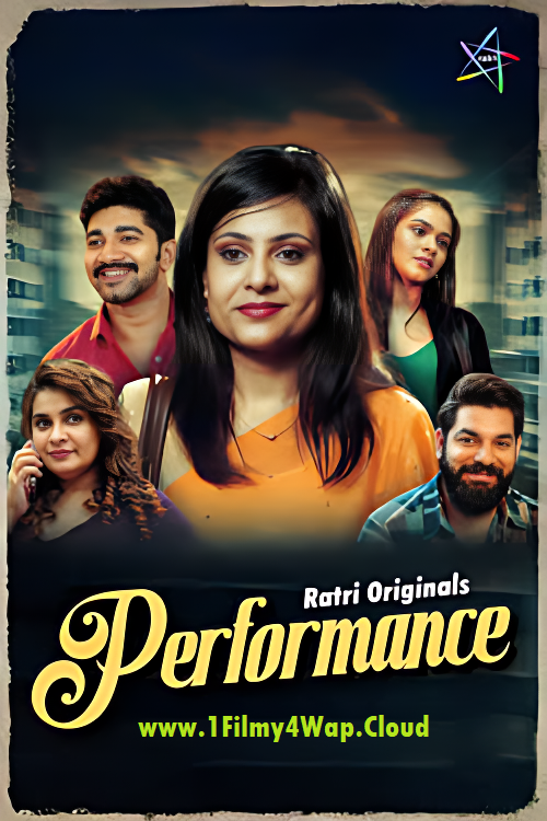 Performance (2025) S01E03T04 Ratri Hindi Originals Web Series HDRip X264 AAC 1080p | 720p Download
