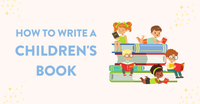 [Image: How-to-Write-a-Childrens-Book-1-1-1.png]