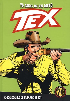 TEX - 70 Anni di un Mito N.50 - Orgoglio Apache (Dicembre 2018)