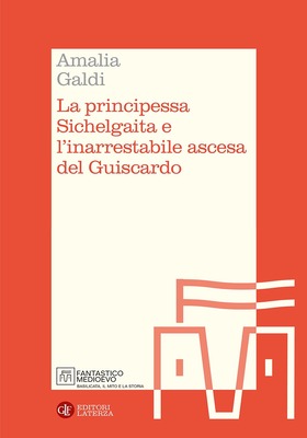 Amalia Galdi - La principessa Sichelgaita e l'inarrestabile ascesa del Guiscardo (2026)