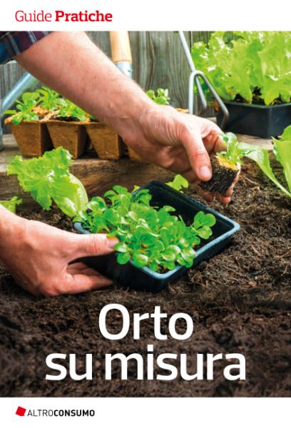 Altroconsumo Edizioni - Orto su misura. Frutta e verdura coltivate da te. Anche in città (2018)