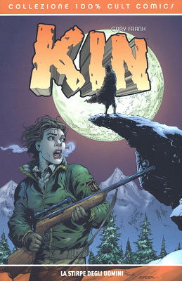 100% Cult Comics 017 –  Kin. La stirpe degli uomini (Panini)(c2c)(2007)