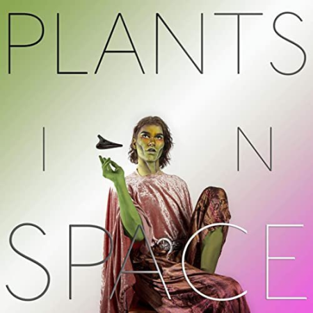 Maximilian Goolsbey - Plants in Space (2021)