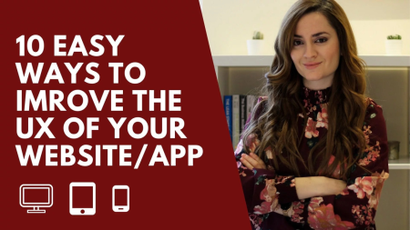 10 Easy Ways To Improve The UX Of Your Website/app