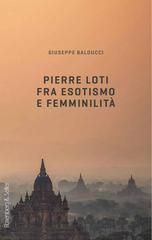Giuseppe Balducci – Pierre Loti fra esotismo e femminilità (2025)