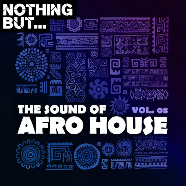 Nothing But... The Sound of Afro House, Vol.08 (2020) mp3 320 Kbps