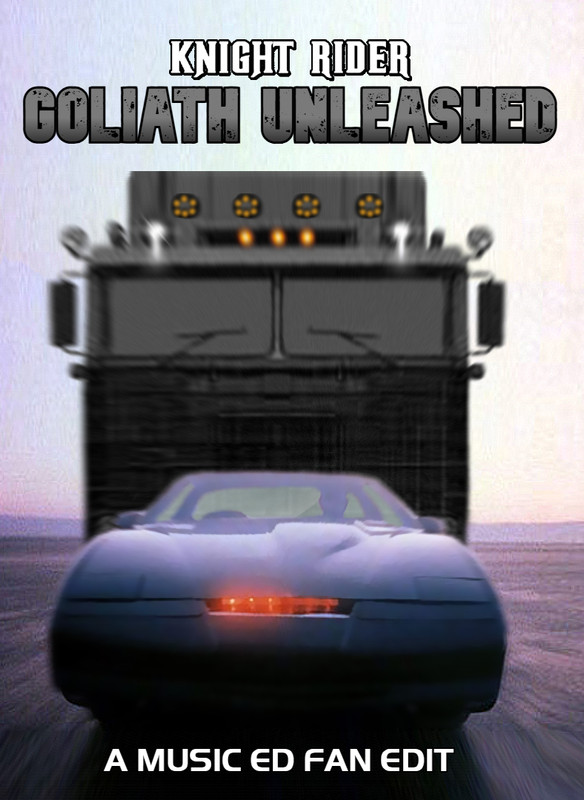 KNIGHT RIDER Movie Series: Goliath Unleashed (info on bottom of thread ...