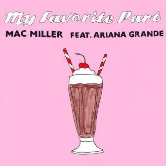 [Slika: Mac-Miller-Grande-My-Favorite-Part-folder.jpg]