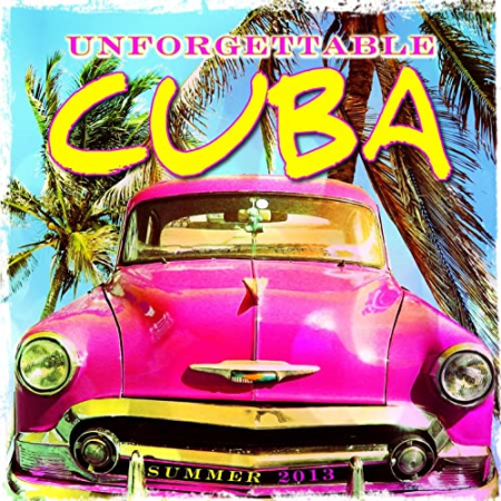 VA   Unforgettable Cuba: Summer (2013)