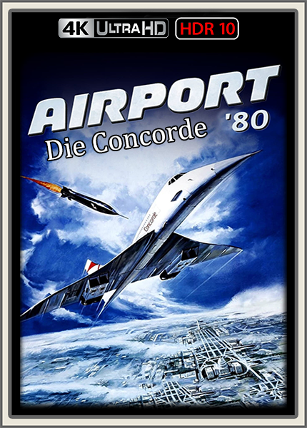 Airport 80 Die Concorde 1979 UpsUHD HDR10 REGRADED-kellerratte