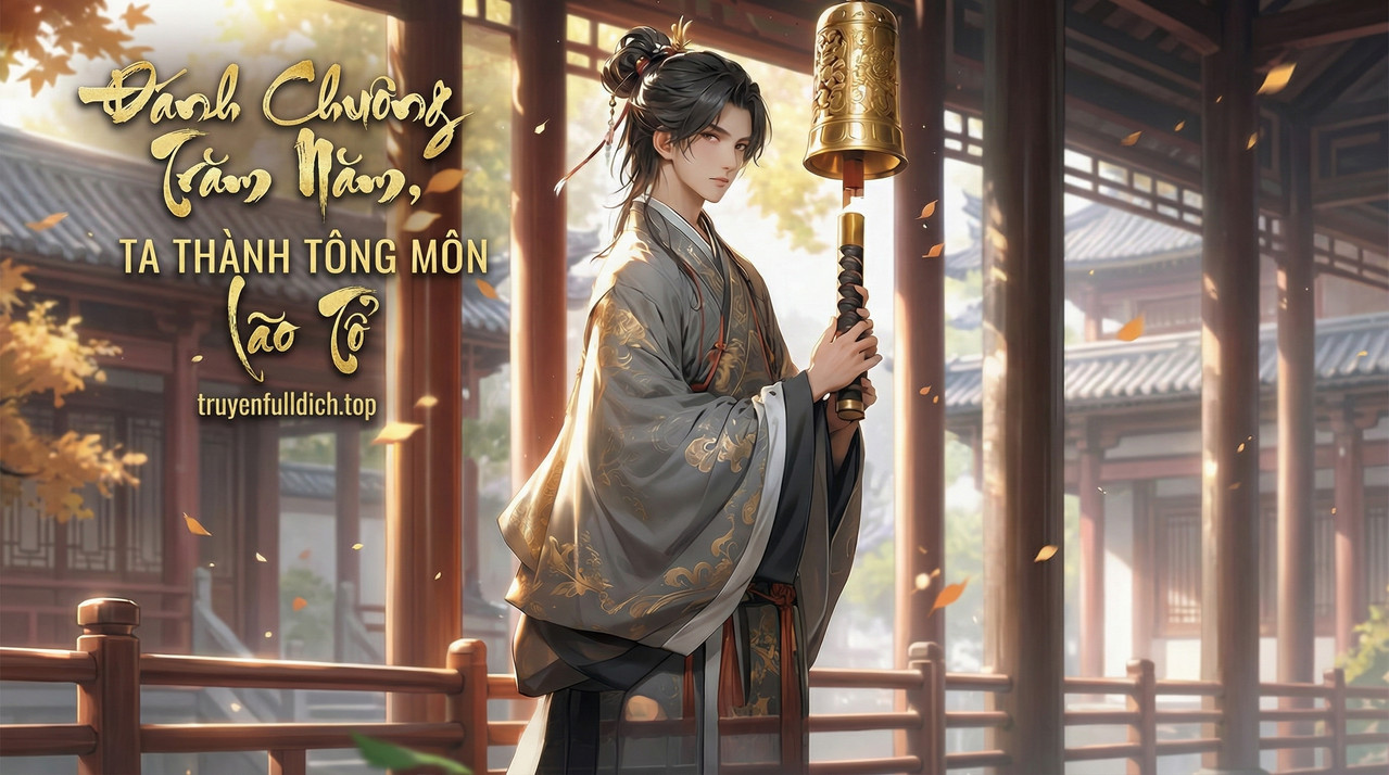Đánh Chuông Trăm Năm, Ta Thành Tông Môn Lão Tổ