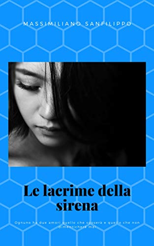 Massimiliano Sanfilippo – Le lacrime della sirena  (2019)