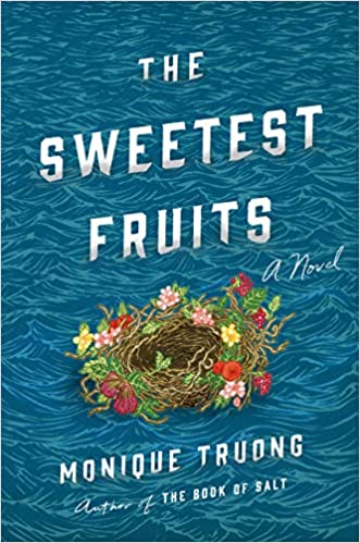 Book Review: The Sweetest Fruits by Monique Truong
