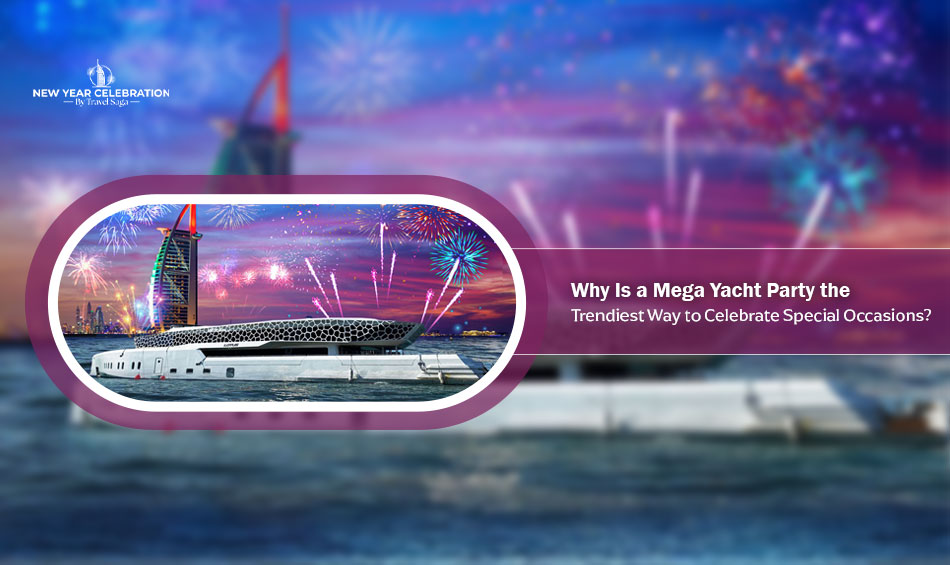 What-Why-Is-a-Mega-Yacht-Party-the-Trendiest-Way-to-Celebrate-Special-Occasions.jpg