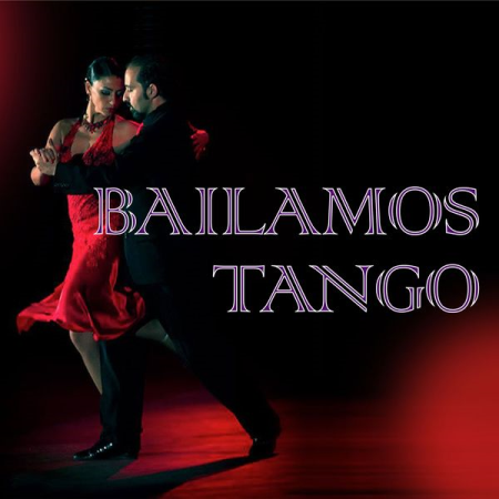 Various Artists - Bailamos Tango (Mi mundo latino bailando el tango) (2020)