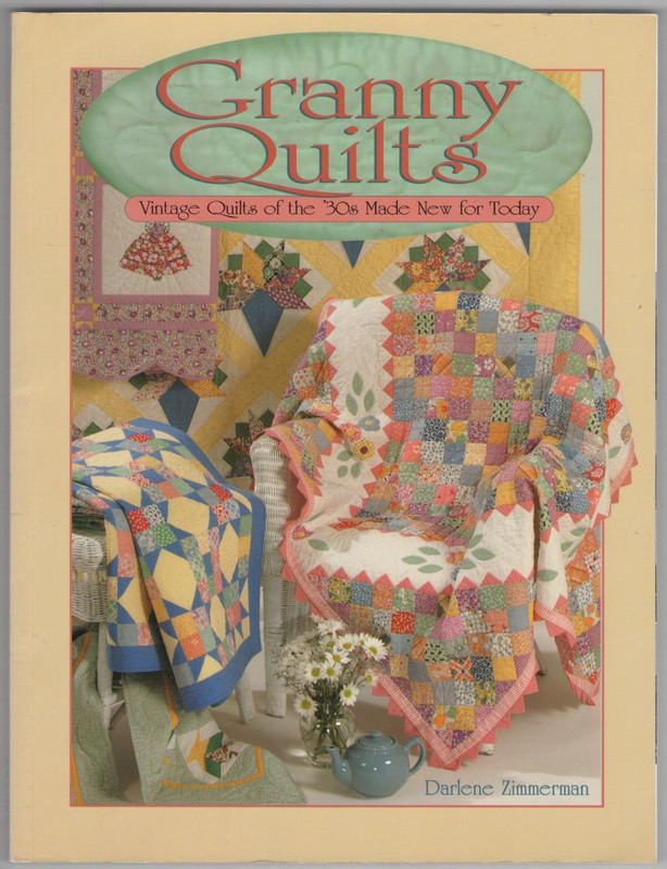 Granny Quilts: Vintage Quilts of the 30s Made New for Today