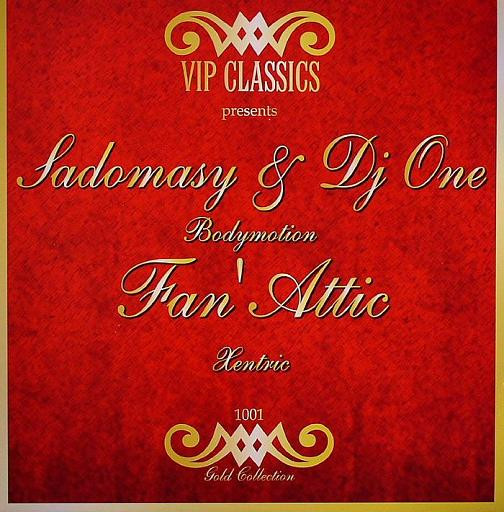 03/11/2023 - Sadomasy & DJ One  Fan'Attic – Bodymotion  Xentric (Vinil, 12, 45 RPM)(VIP Classics – VIP CLASSICS GOLD 1001)  2004 R-323861-1114057138