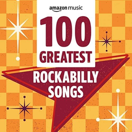 VA - 100 Greatest Rockabilly Songs (2021)