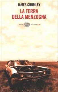 James Crumley - La terra della menzogna (2001)