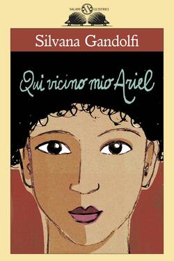 Silvana Gandolfi – Qui vicino mio Ariel (2013)