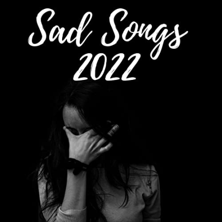 9d8cea3b 4b8f 436b 80d2 ce9532c97636 - VA - Sad Songs 2022 (2022)