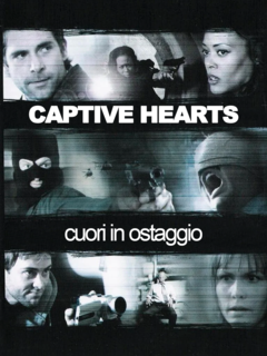 Captive Hearts - Cuori In Ostaggio (2005) WebDL 1080p AC3 ITA