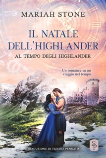 Mariah Stone - Al tempo degli highlander Vol. 4.5. Il Natale dell'highlander (2023)