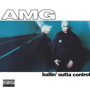 AMG Ballin Outta Control