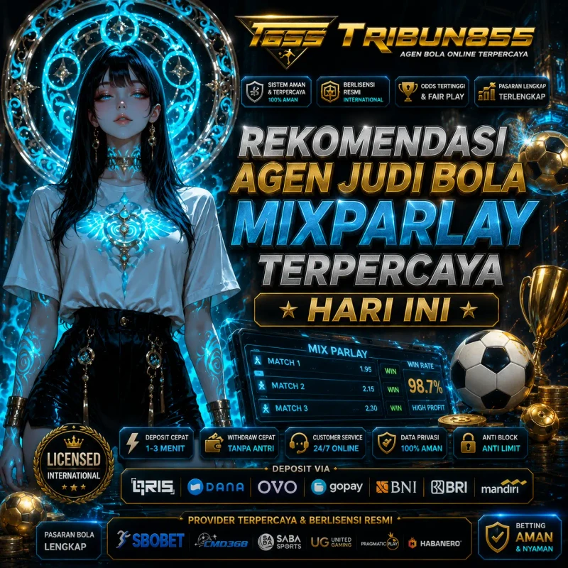 TRIBUN855 - Rekomendasi Agen Judi Bola MIXPARLAY Terpercaya Hari Ini