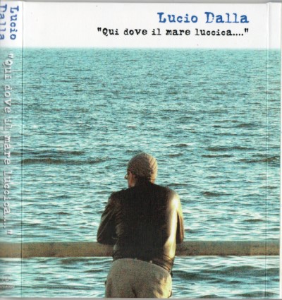 Lucio Dalla - Qui Dove Il Mare Luccica [4CD] (2012) .mp3 -320 Kbps