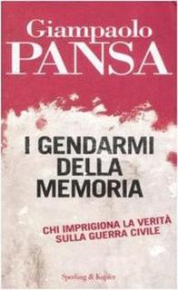 Giampaolo Pansa - I gendarmi della memoria (2007)