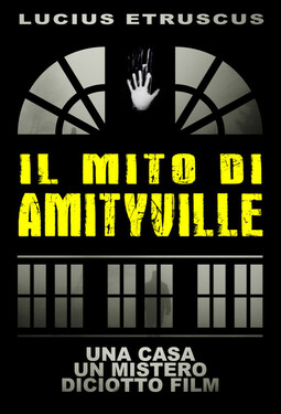 Lucius Etruscus – Il Mito di Amityville (2019)