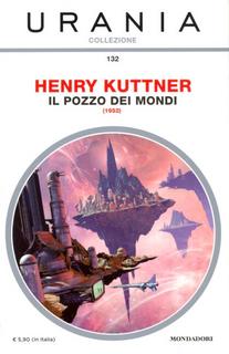 Henry Kuttner - Il pozzo dei mondi (2014)