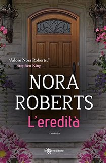 Nora Roberts - L'eredità (2023)
