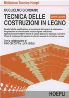 Guglielmo Giordano - Tecnica delle costruzioni in legno (1999)