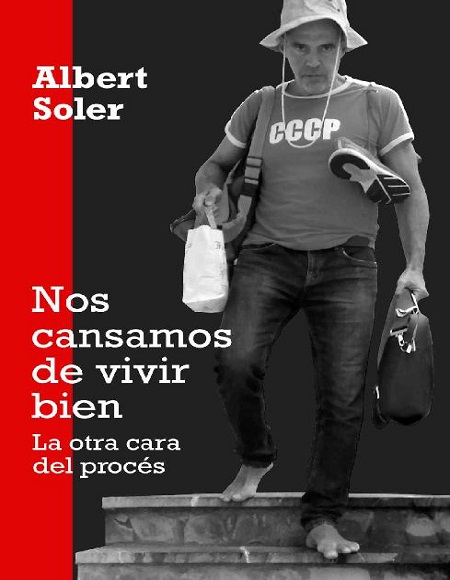 Nos cansamos de vivir bien - Albert Soler (Multiformato) [VS]