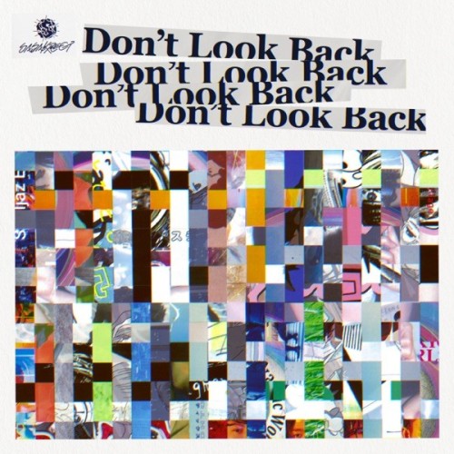 [Single] SASAKRECT – Don’t Look Back (feat. 4s4ki, maeshima soshi, RhymeTube, OHTORA & Hanagata) …