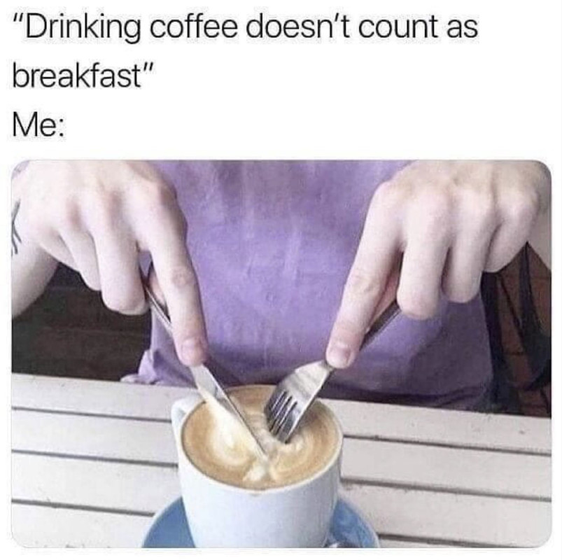 Coffee-4-breakfast-doesn-t-count.jpg