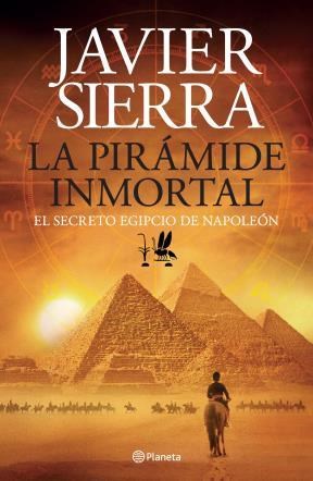 LA PIRAMIDE INMORTAL, JAVIER SIERRA